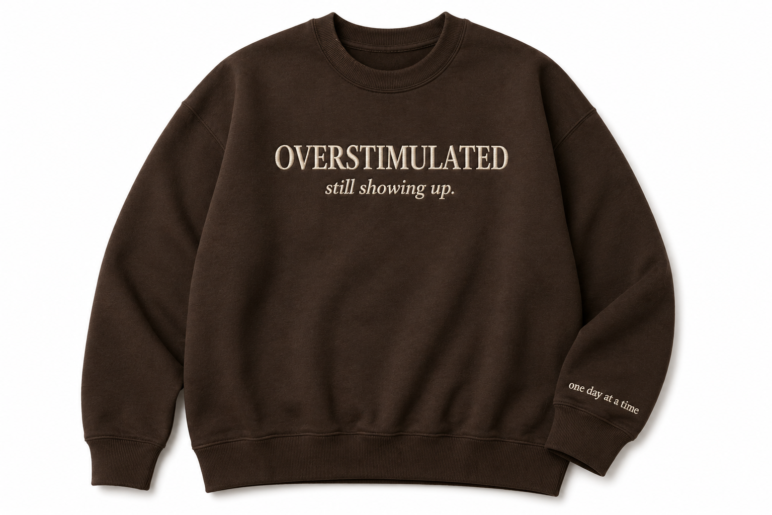 Overstimulated - Custom Embroidered Crewneck