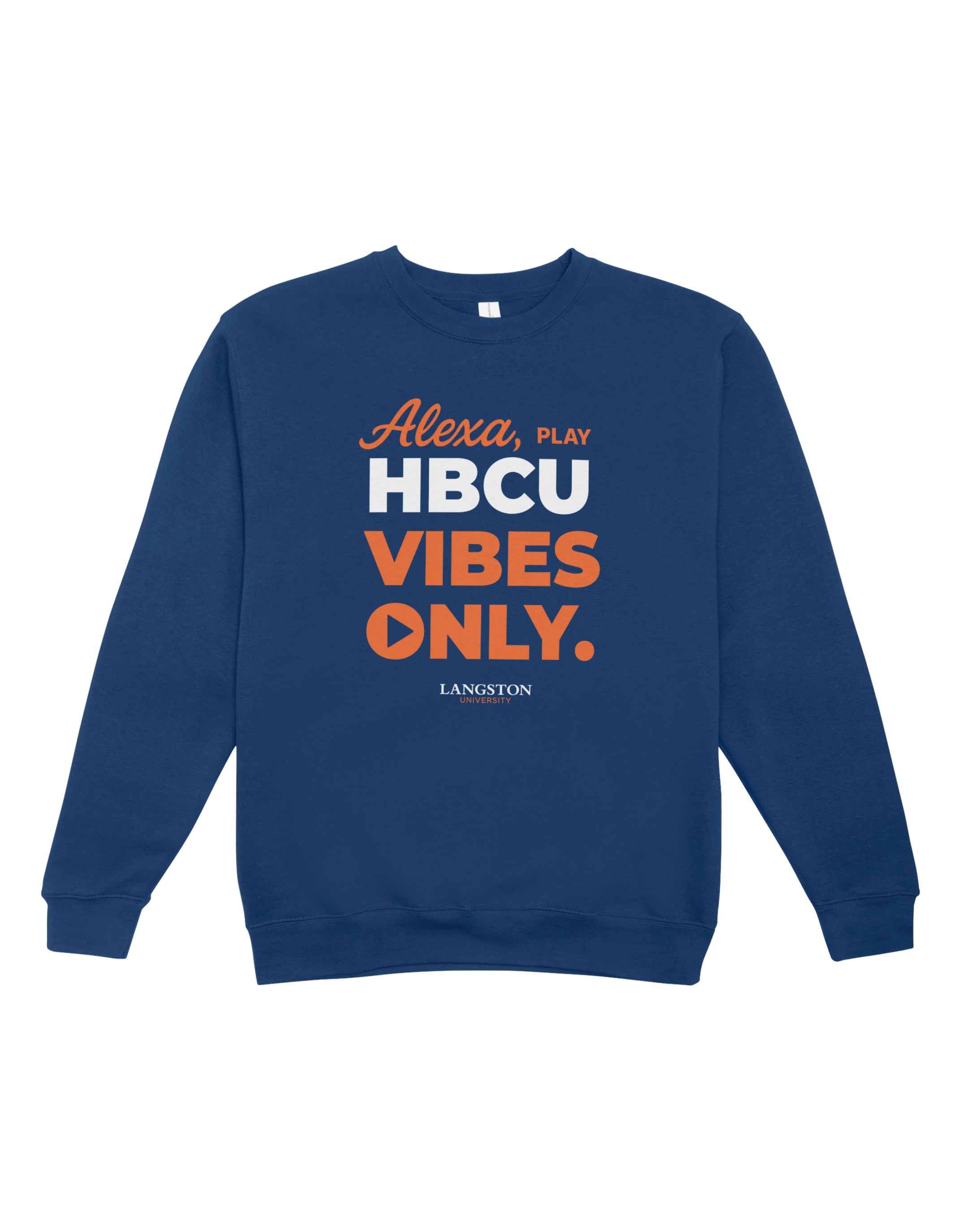 Alexa, Play HBCU Vibes Only Sweatshirt