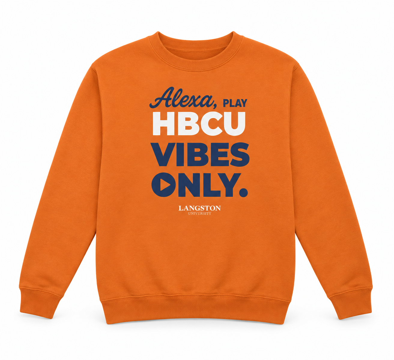 Alexa, Play HBCU Vibes Only Sweatshirt
