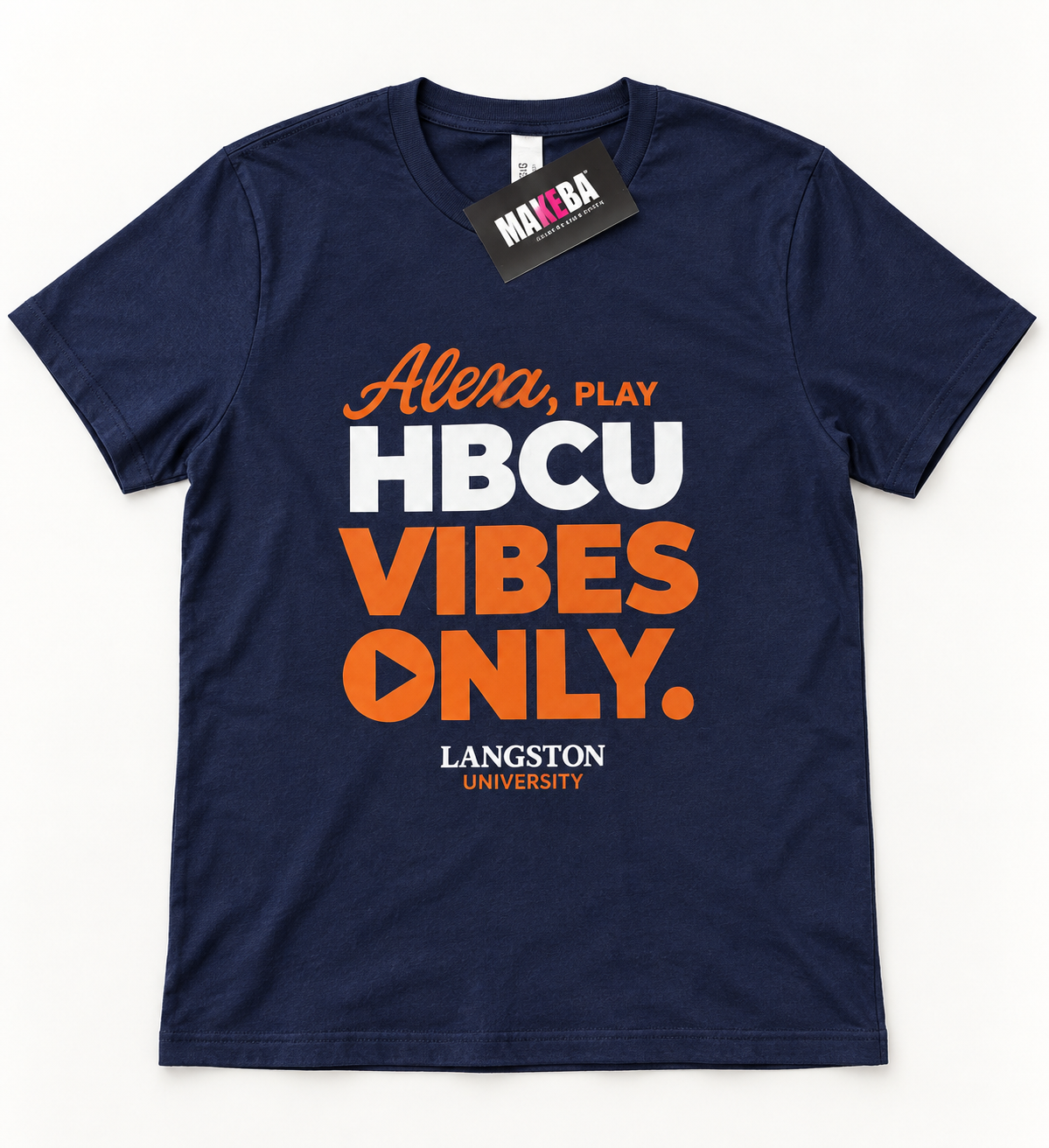 Alexa, Play HBCU Vibes Only Tee